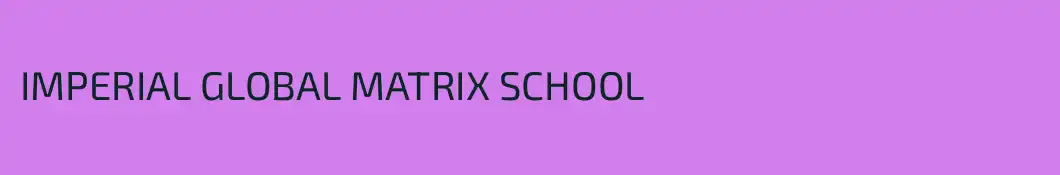 IMPERIAL GLOBAL MATRIX SCHOOL
